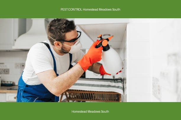 PEST CONTROL Homestead Meadows South